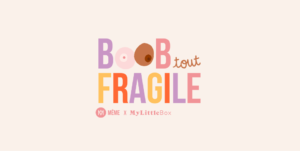 MÊME x My Little Box Boob Tout Fragile
